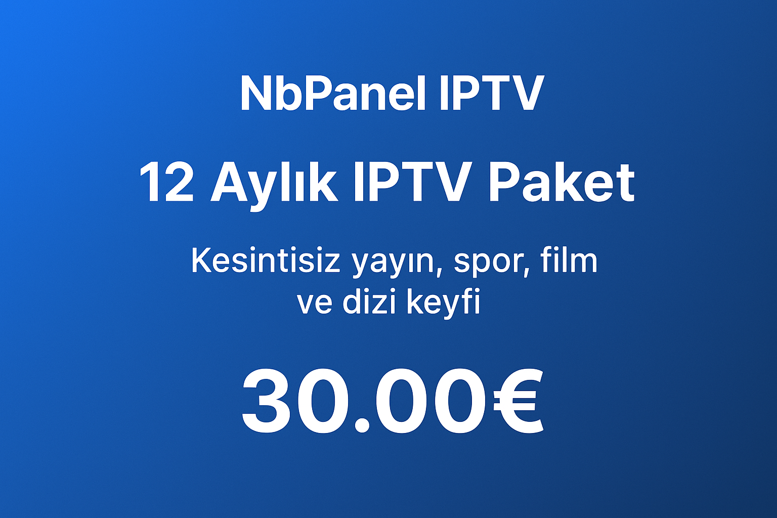 5G IPTV 12 aylık paket fiyat ve özellikleri - 30 Euro